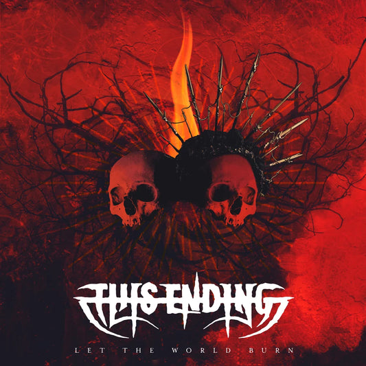 This Ending - Let The World Burn CD Digipak