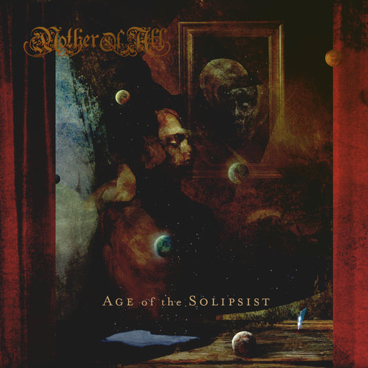 Mother of All - Age Of The Solipsist