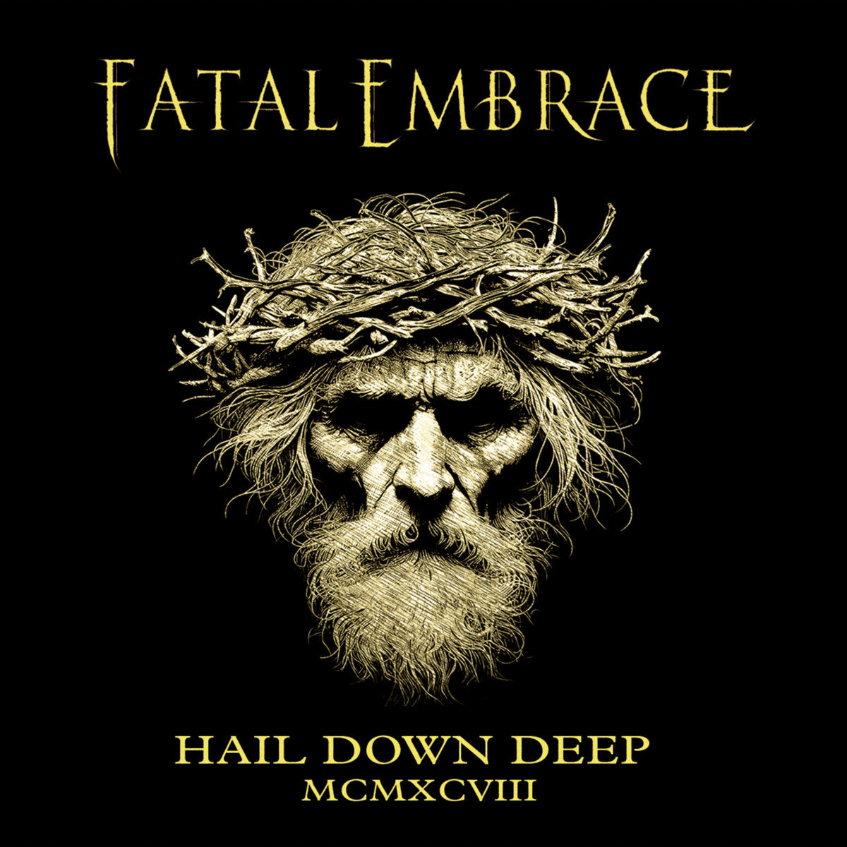 Fatal Embrace - Hail Down Deep CD